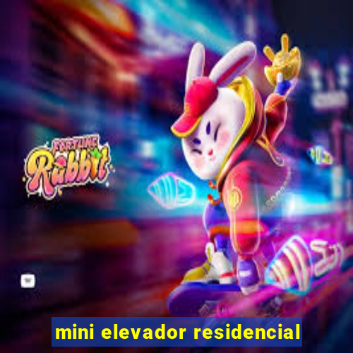 mini elevador residencial